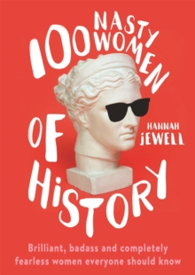 Portada del Libro 100 Nasty Women Of History de - 9781473671249