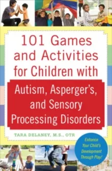Portada del Libro 101 Games And Activities For Children With Autism Aspergers And Sensor de - 9780071623360