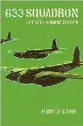 Portada del Libro 633 Squadron: Operation Rhine Maiden de - 9780304366224