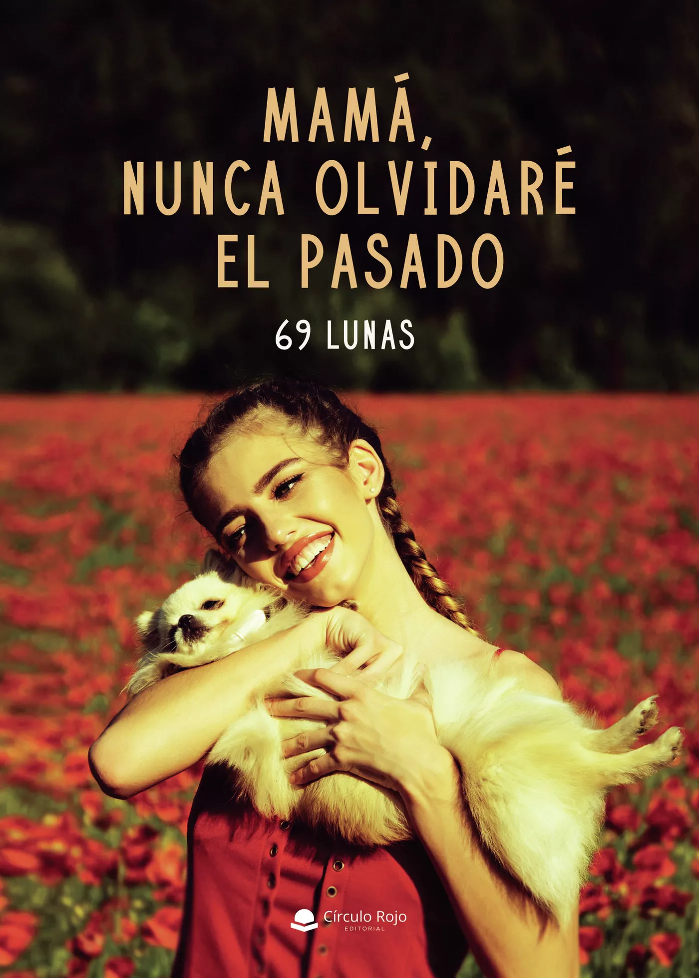 Portada del Libro Mamá Nunca Olvidaré El Pasado de 69 Lunas - 9788413385167
