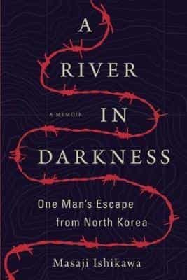 Portada del Libro A River In Darkness : One Man S Escape From North Korea de - 9781542047197