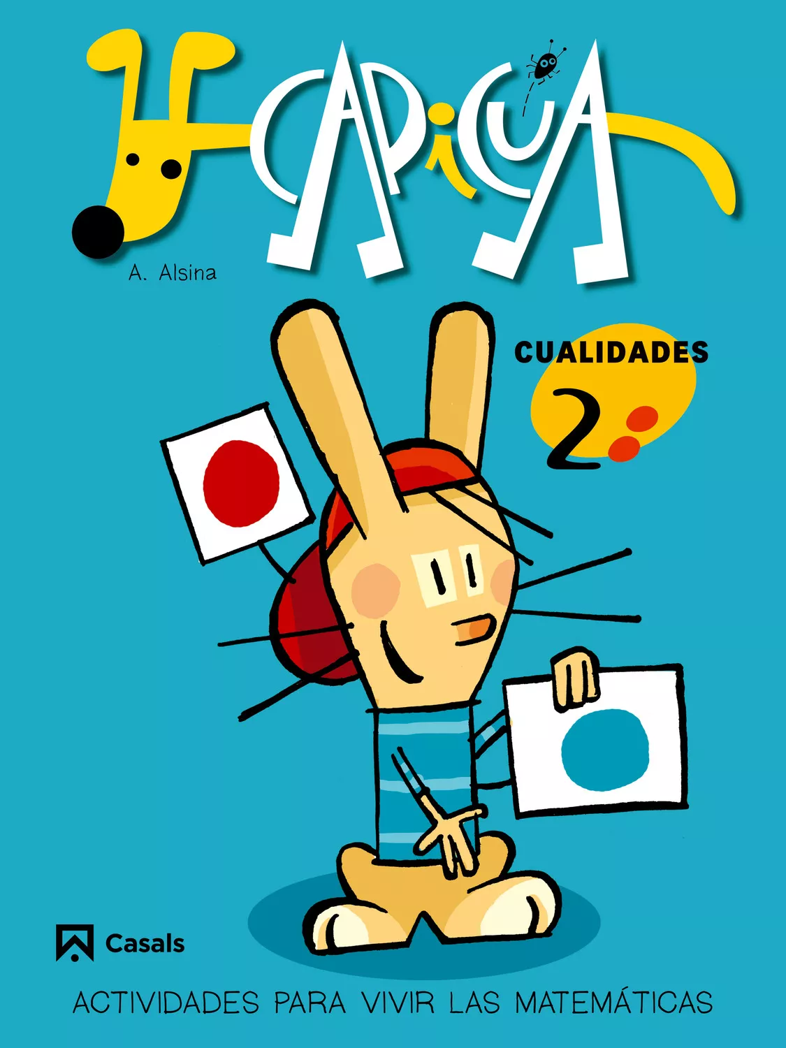 Portada del Libro Capicua Cualidades 2: Actividades Para Vivir Las Matematicas de A. Alsina - 9788421832899