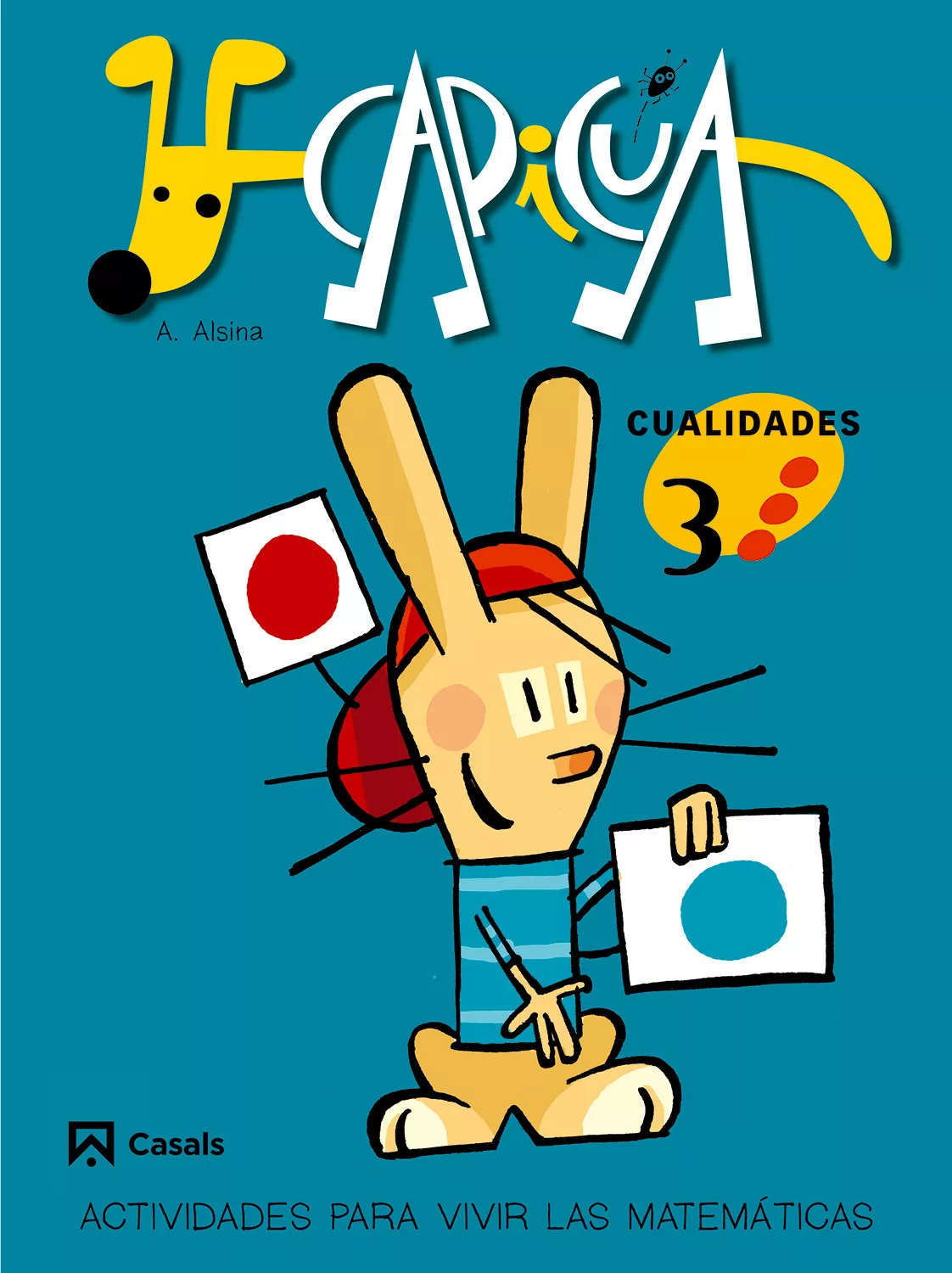 Portada del Libro Capicua Cualidades 3: Actividades Para Vivir Las Matematicas de A. Alsina - 9788421832905