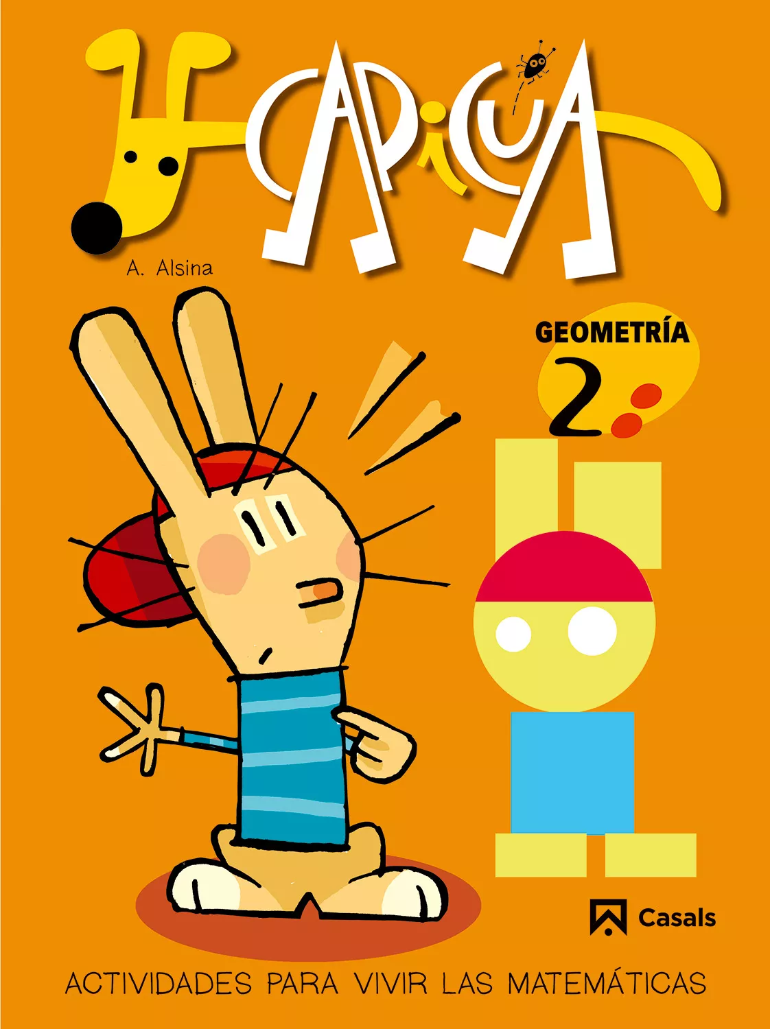 Portada del Libro Capicua Geometria 2: Actividades Para Vivir Las Matematicas de A. Alsina - 9788421832868