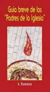 Portada del Libro Guia Breve De Los Padres De La Iglesia de A. Hamman - 9788483530207
