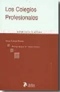 Portada del Libro Los Colegios Profesionales de A. Salom Parets - 9788496758049