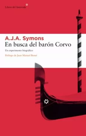 Portada del Libro En Busca Del Baron Corvo: Un Experimento Biografico de A.J.A. Symons - 9788493431518
