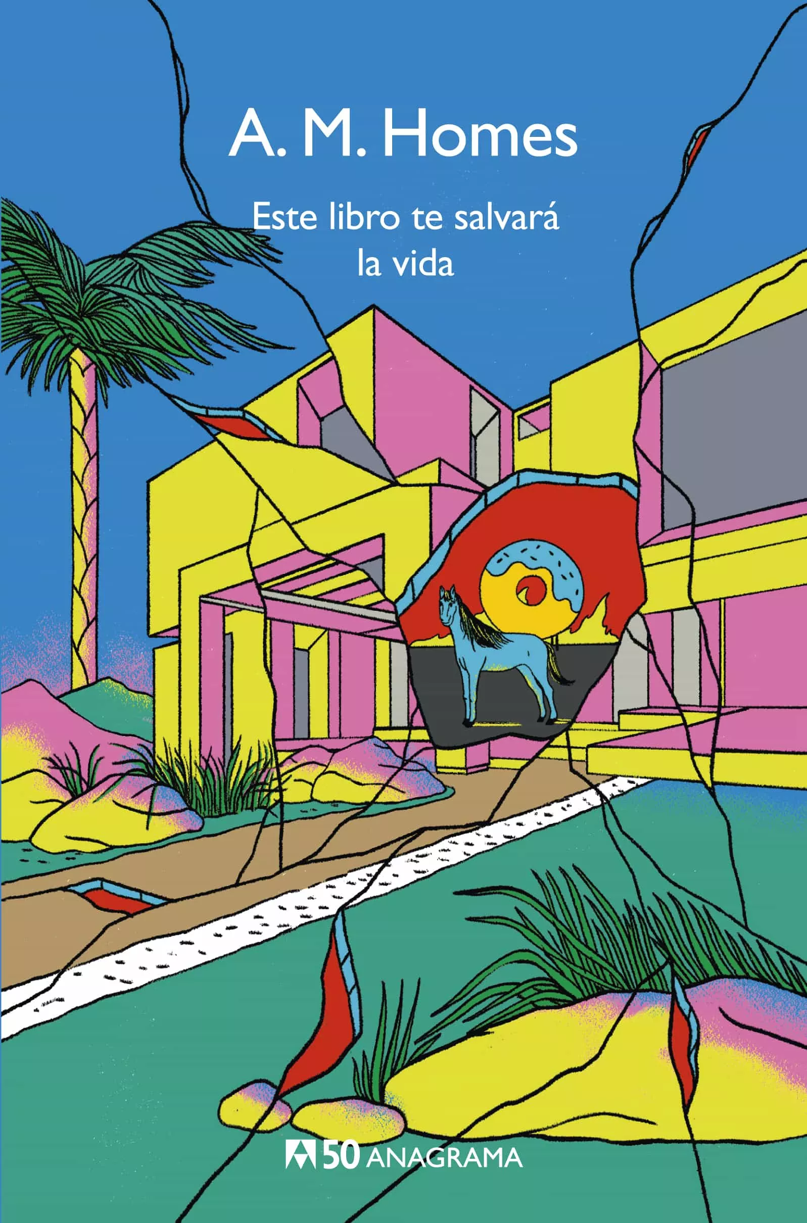 Portada del Libro Este Libro Te Salvara La Vida (Edición 50 Aniversario) de A.M. Homes - 9788433902528