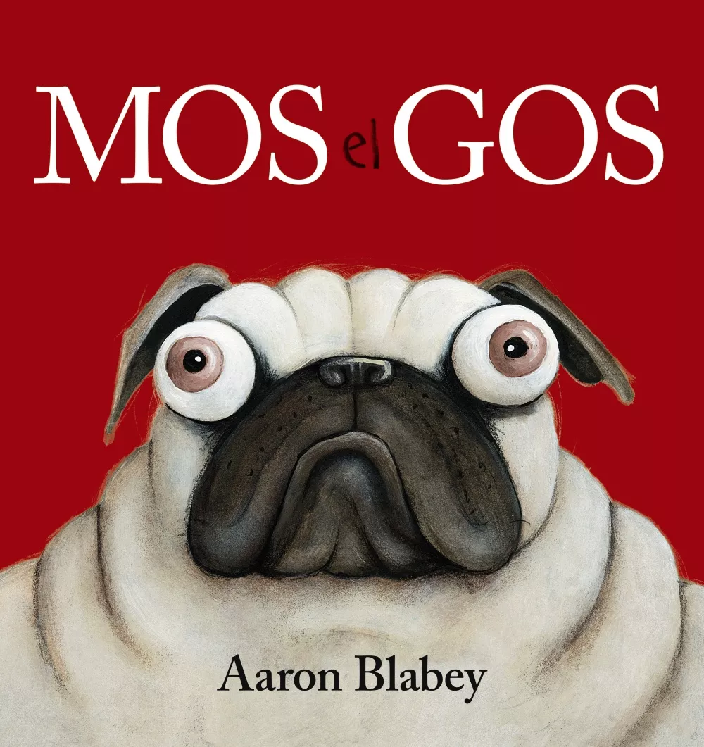 Portada del Libro Mos El Gos de Aaron Blabey - 9788448949617