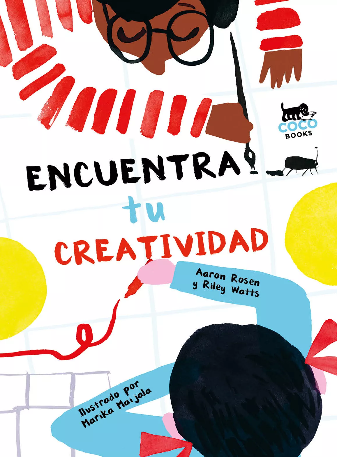 Portada del Libro Encuentra Tu Creatividad de Aaron Rosen - 9788494953088