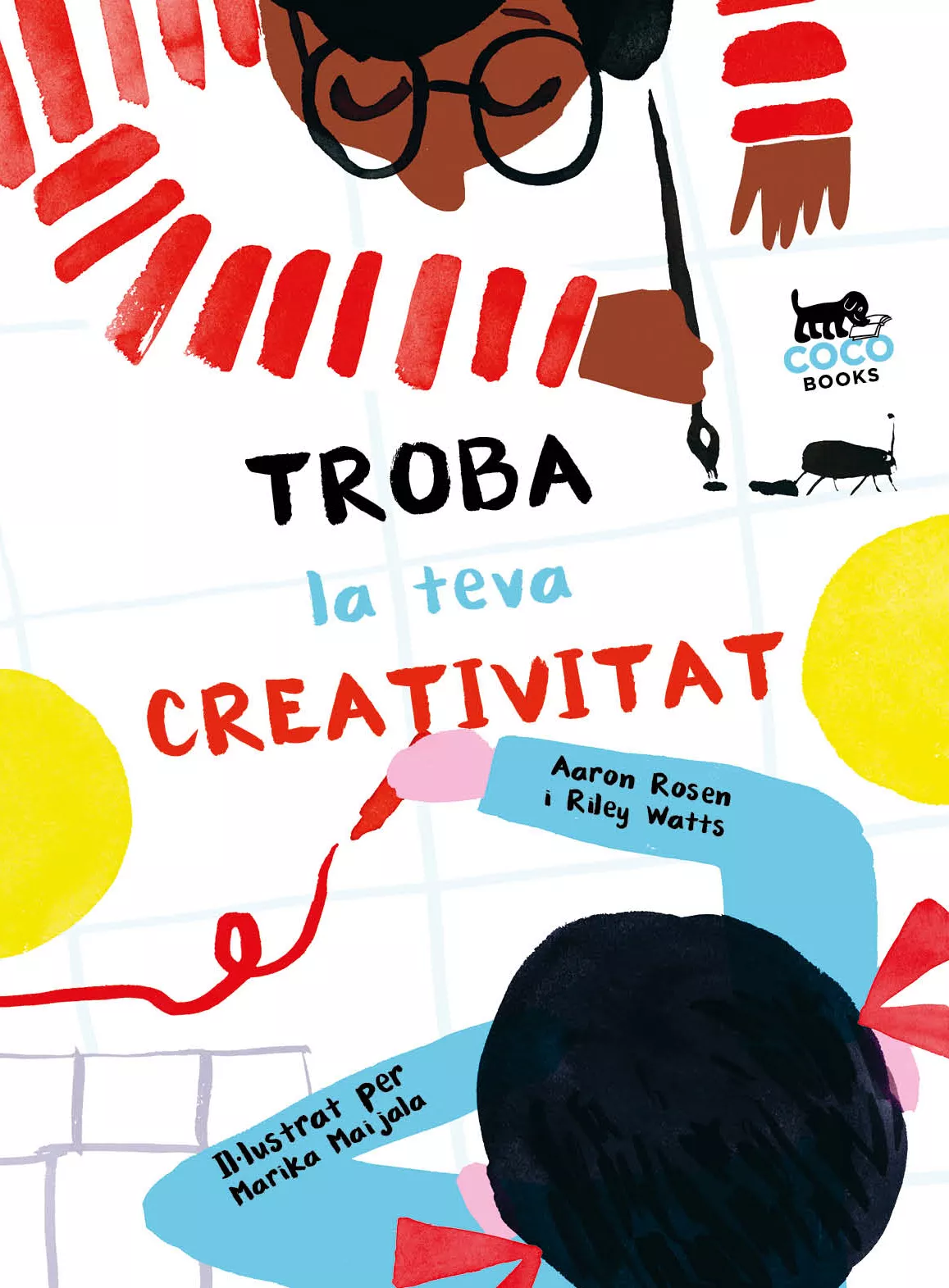 Portada del Libro Troba La Teva Creativitat de Aaron Rosen - 9788494953095