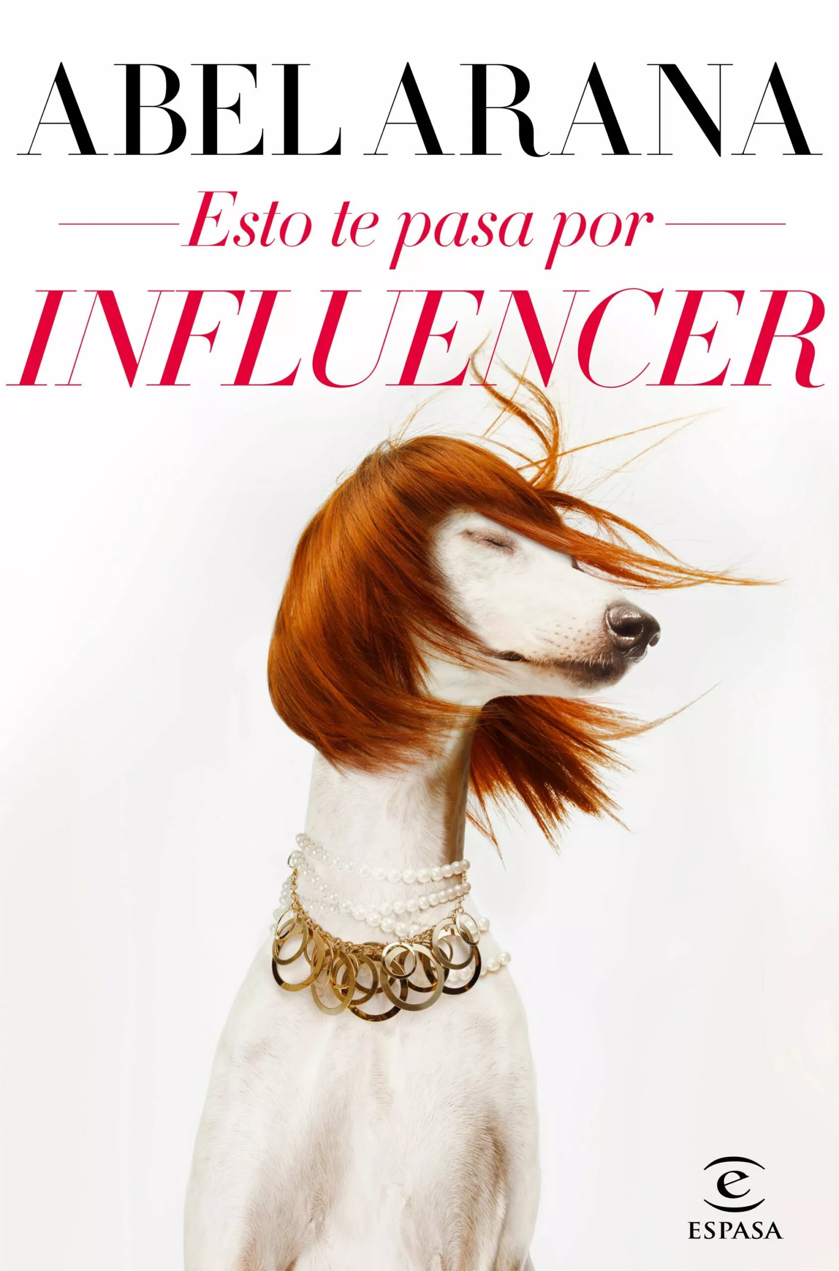Portada del Libro (Pe) Esto Te Pasa Por Influencer de Abel Arana - 9788467057690