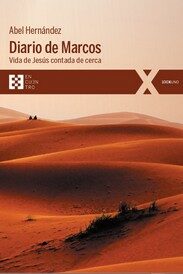 Portada del Libro Diario De Marcos. Vida De Jesus Contada De Cerca de Abel Hernandez - 9788413390154
