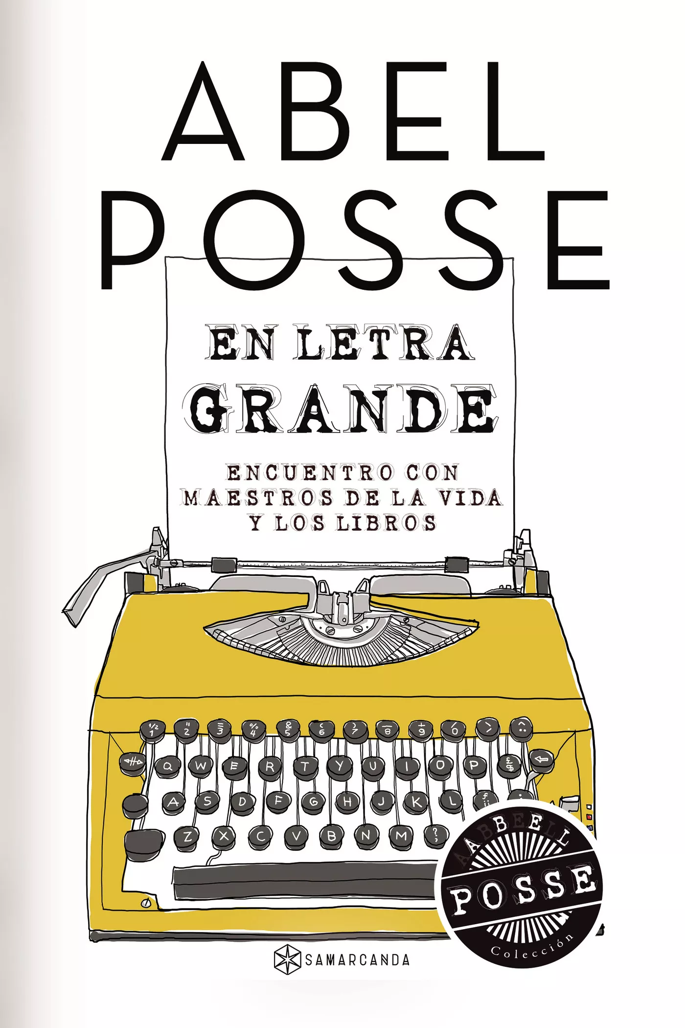Portada del Libro En Letra Grande de Abel Posse - 9788417672324
