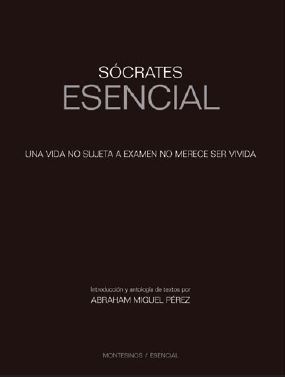 Portada del Libro Socrates Esencial de Abraham Miguel Perez - 9788417700522