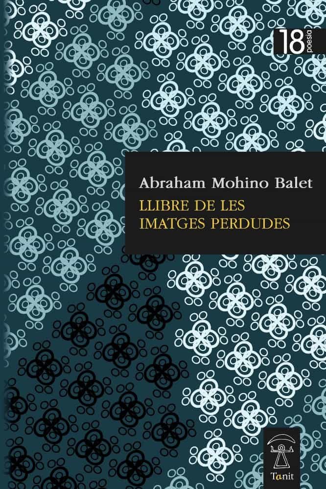 Portada del Libro Llibre De Les Imatges Perdudes de Abraham Mohino I Balet - 9788412160307
