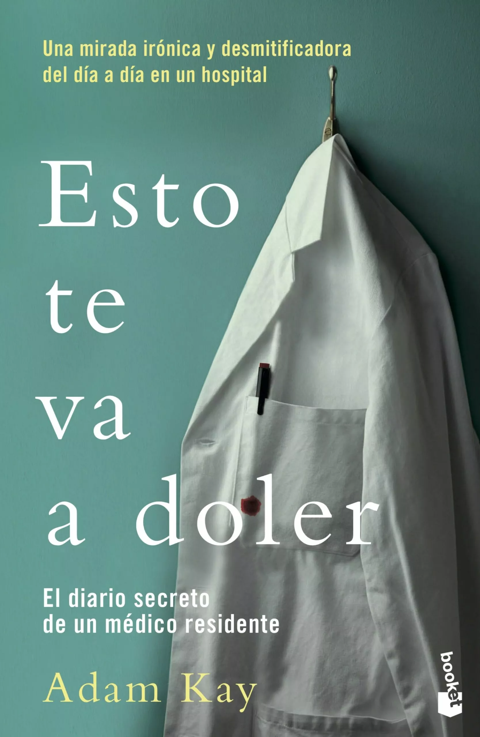 Portada del Libro Esto Te Va A Doler:El Diario Secreto De Un Medico Residente de Adam Kay - 9788408217732