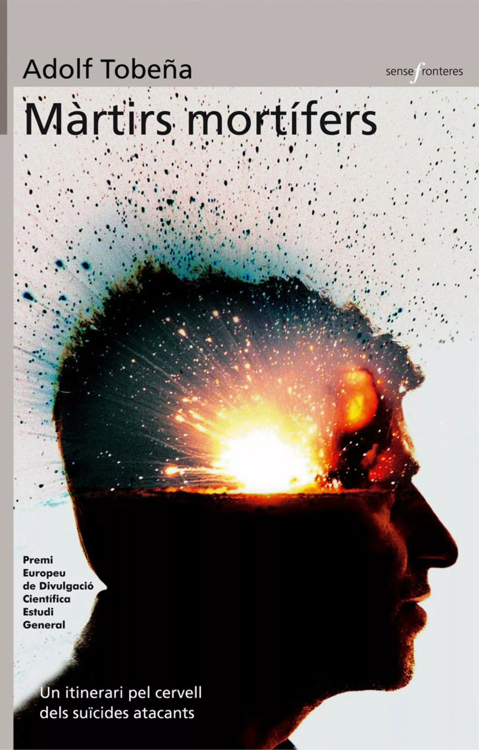 Portada del Libro Martirs Mortifers: Un Itinerari Pel Cervell Dels Suicides Atacant S de Adolf Tobeña - 9788476605202