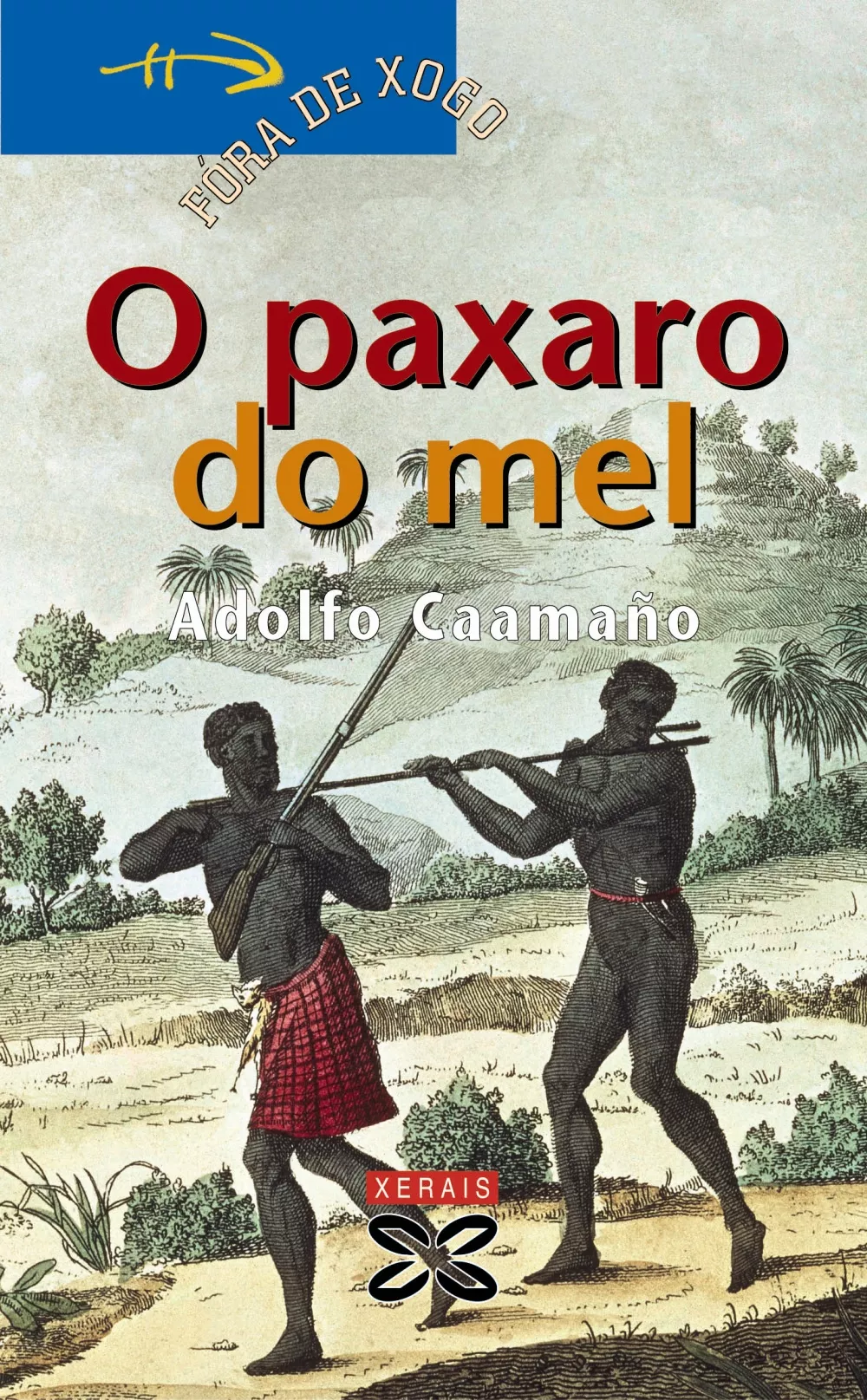 Portada del Libro O Paxaro Do Mel de Adolfo Caamaño - 9788497824118