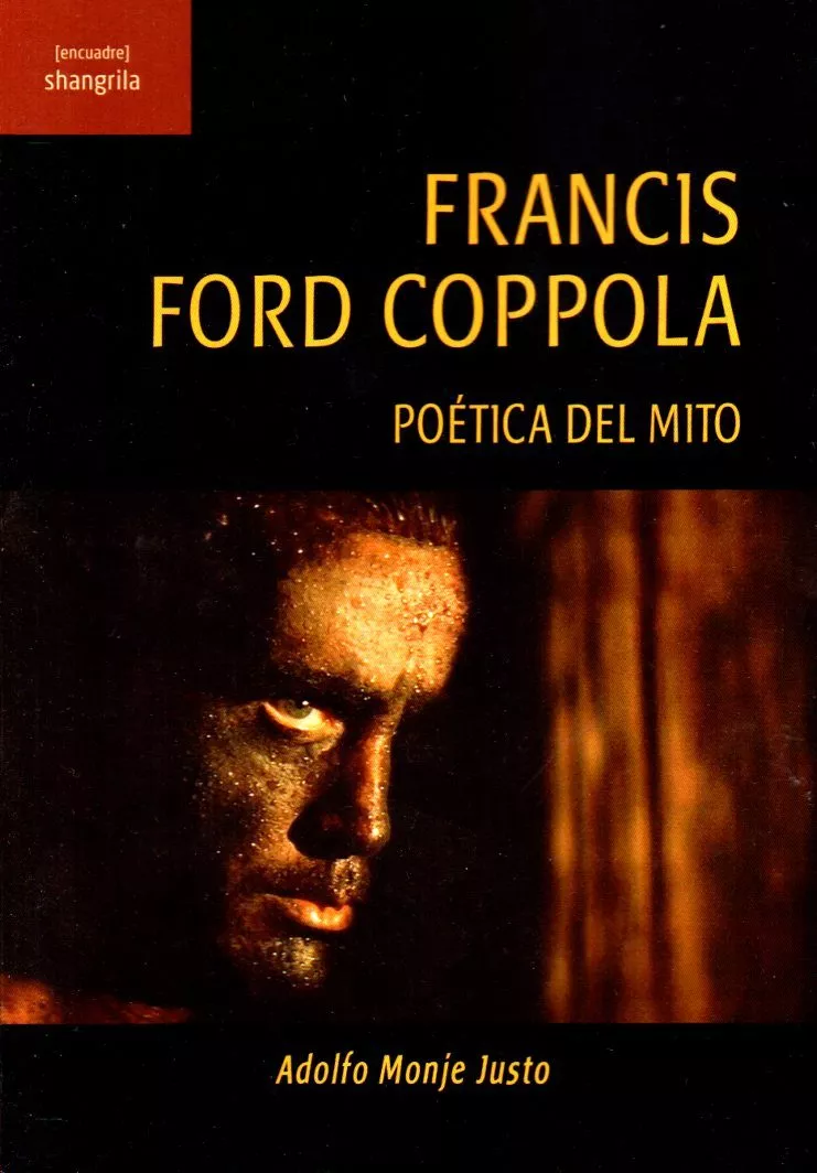 Portada del Libro Francis Ford Coppola: Poetica Del Mito de Adolfo Monge Justo - 9788412077520