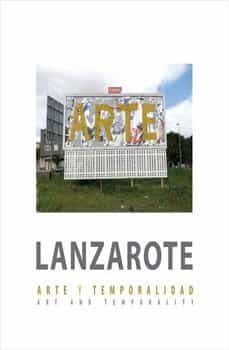 Portada del Libro Lanzarote Arte Y Temporalidad de Adonay Bermudez Tejera - 9788494043567