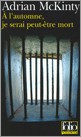 Portada del Libro A L Automne Je Serai Peut-Être Mort de Adrian Mckinty - 9782070309634