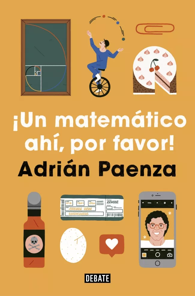Portada del Libro ¡Un Matematico Ahi Por Favor! de Adrian Paenza - 9788417636760
