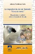 Portada del Libro La Importancia De Ser Llamado Libro De Texto: Hegemonia Y Control De C de Adriana Fernandez Reiris - 9788495294876