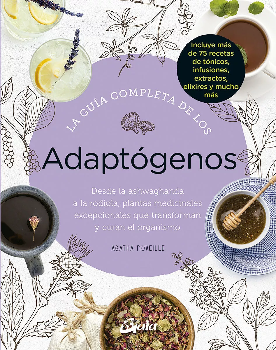 Portada del Libro La Guía Completa De Los Adaptógenos de Agatha Noveille - 9788484458050