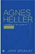 Portada del Libro Agnes Heller: A Moralist In The Vortex Of History de - 9780745321936