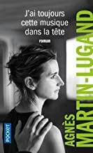 Portada del Libro J Ai Toujours Cette Musique Dans La Tete de Agnes Martin Lugand - 9782266300919