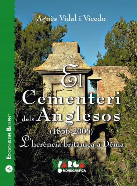 Portada del Libro El Cementeri Dels Anglesos (1856-2006): L Herencia Britanica A De Nia de Agnes Vidal I Vicedo - 9788496187405