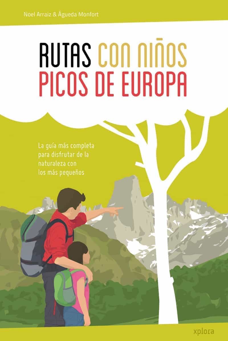 Portada del Libro Rutas Con Niños En Los Picos De Europa de Agueda Monfort - 9788415797401