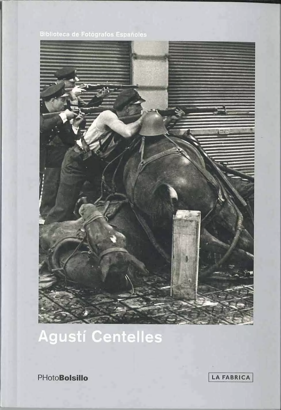 Portada del Libro Agusti Centelles (Photobolsillo) (3ª Reed.) de Agusti Centelles - 9788496466302