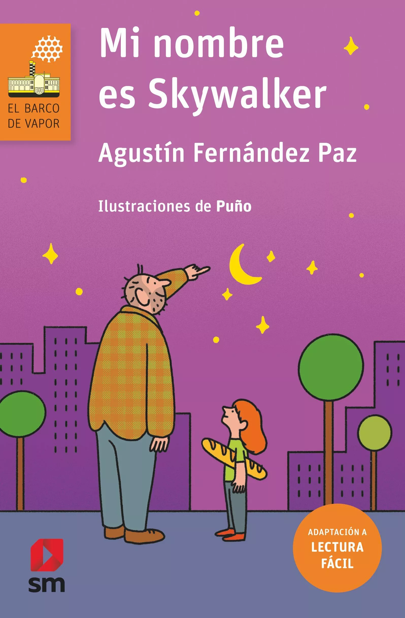 Portada del Libro Mi Nombre Es Skywalker (Lectura Facil) de Agustin Fernandez Paz - 9788413181271
