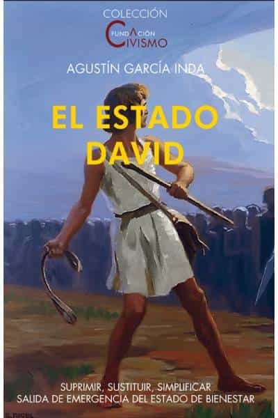 Portada del Libro El Estado David. Suprimir Sustituir Simplificar Salida De Emerg Encia de Agustin Garcia Inda - 9788472097865
