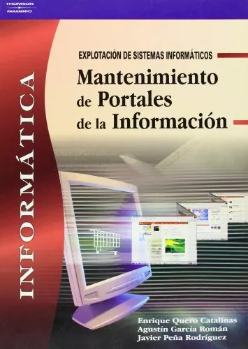 Portada del Libro Mantenimiento De Portales De La Informacion. Explotacion De Siste Mas de Agustin Garcia Roman - 9788497325042