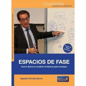 Portada del Libro Espacios De Fase. Como Seirul.Lo Cambió La Táctica Para Siempre de Agustin Peraita Serra - 9788412197303