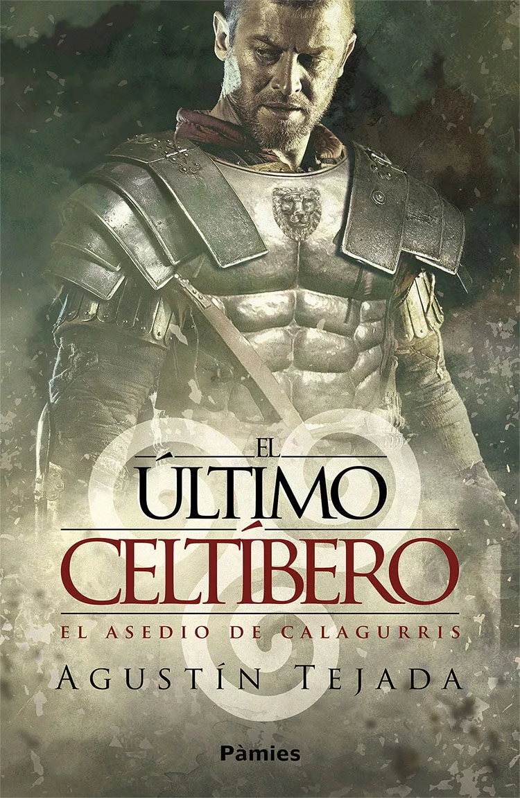 Portada del Libro El Último Celtíbero de Agustin Tejada Navas - 9788417683627