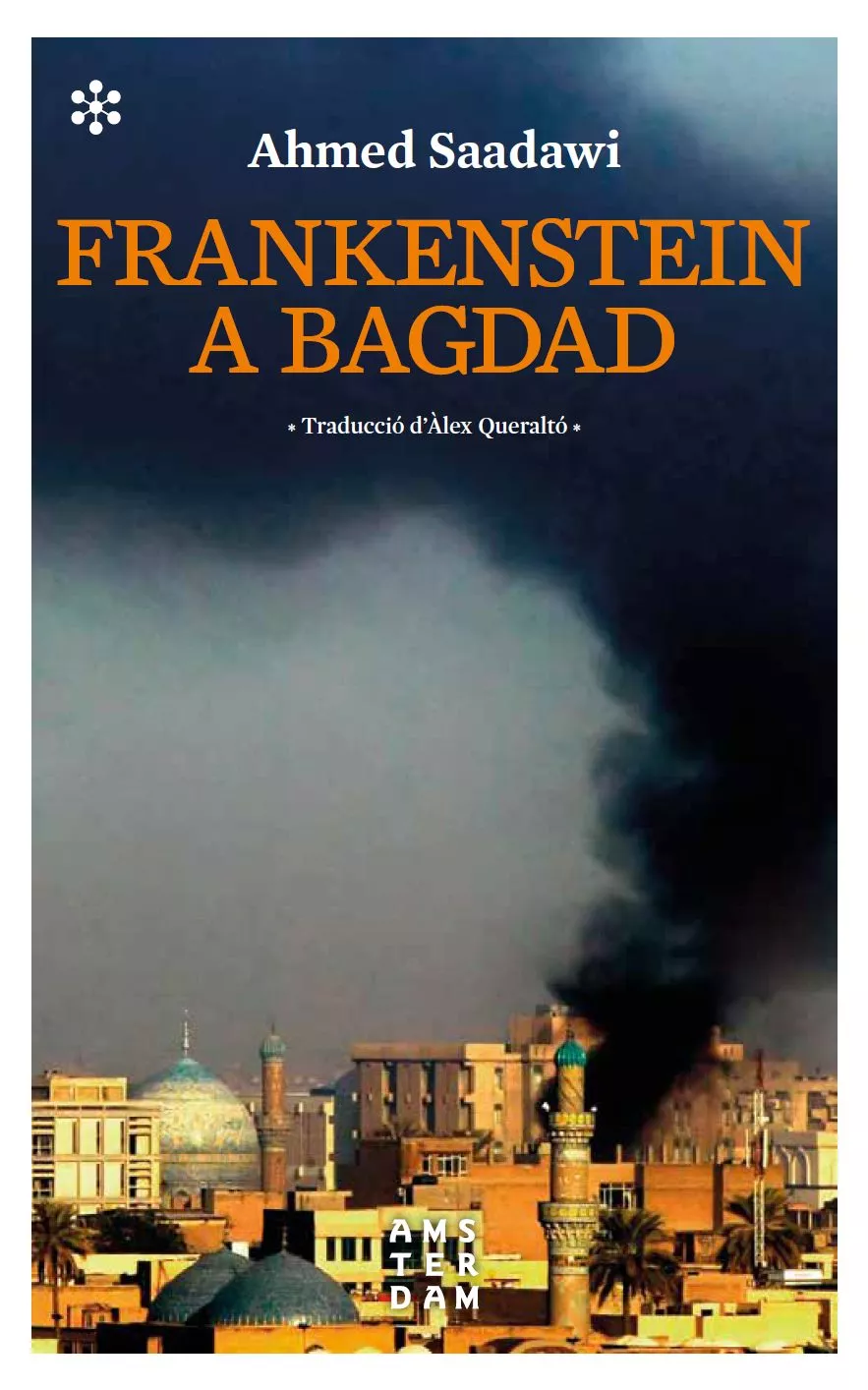 Portada del Libro Frankenstein A Bagdad de Ahmed Saadawi - 9788417918057