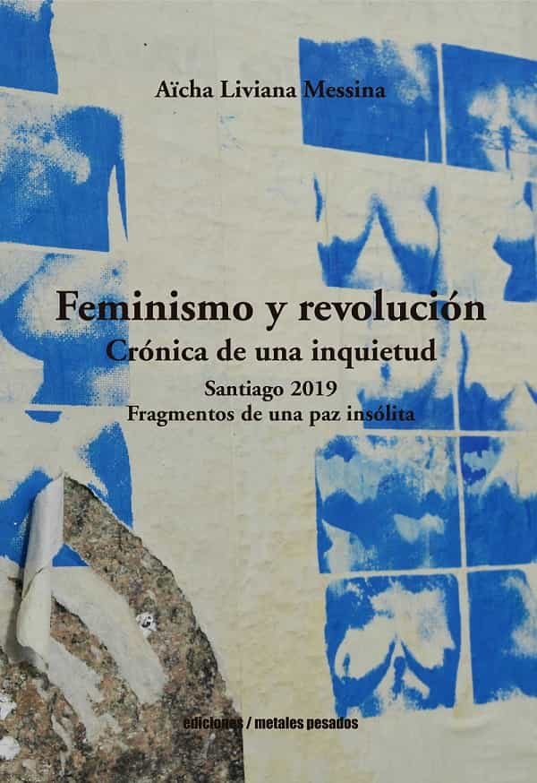 Portada del Libro Feminismo Y Revolución. Crónica De Una Inquietud. de Aicha Liviana Messina - 9789566048176