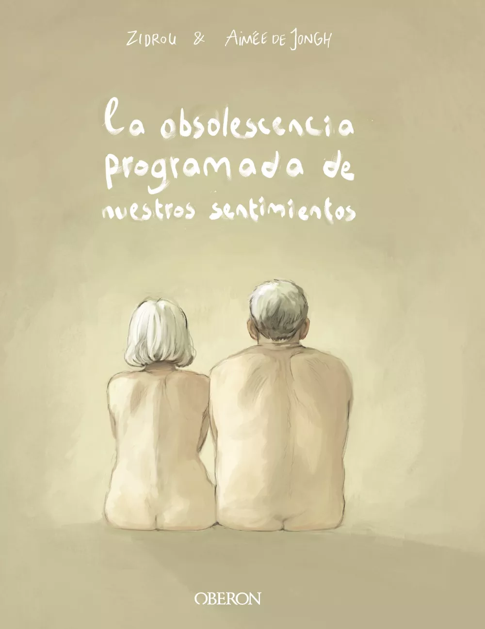 Portada del Libro La Obsolescencia Programada De Nuestros Sentimientos de Aimee De Jongh - 9788441541658