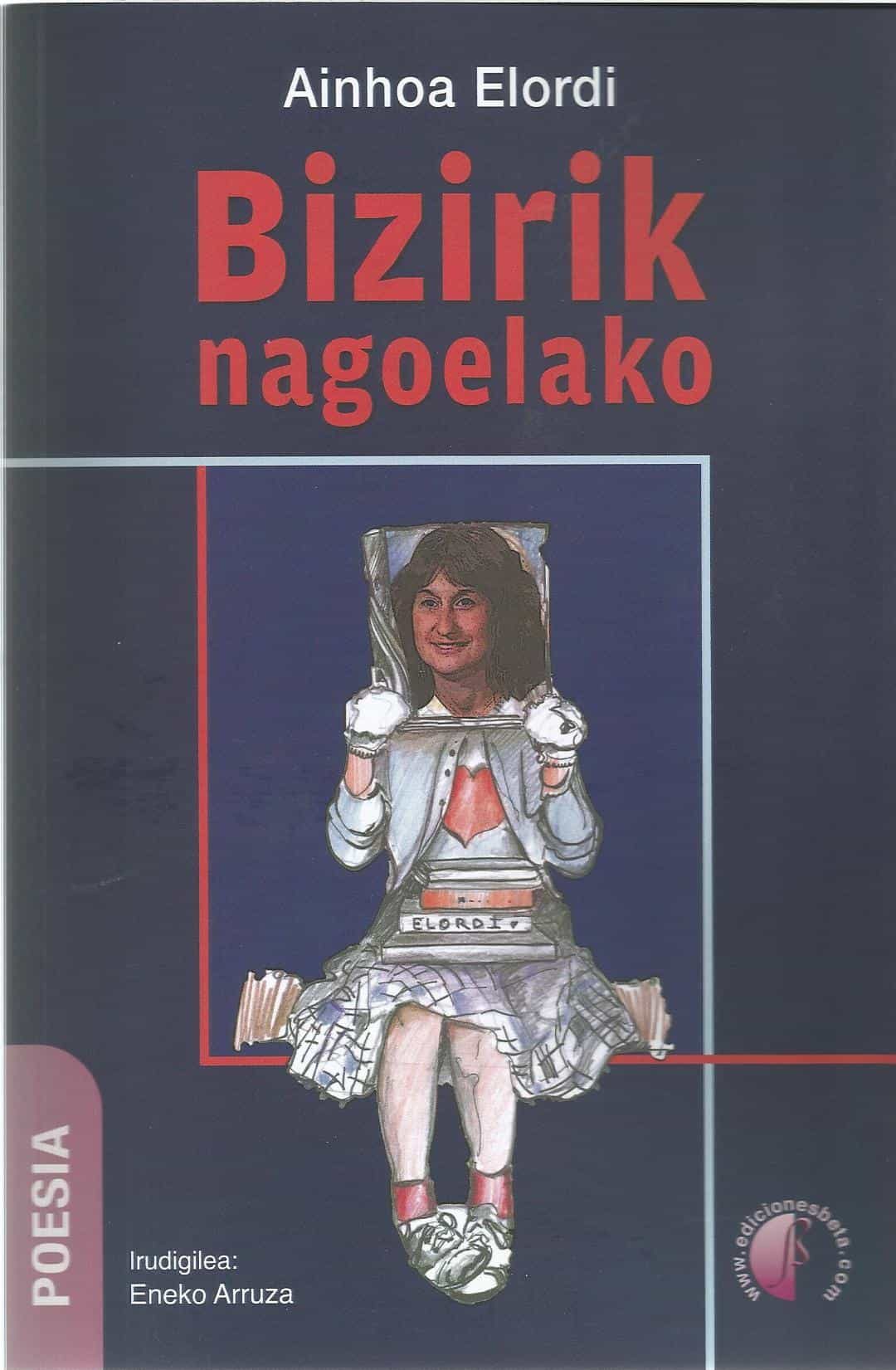 Portada del Libro Bizirik Nagoelako de Ainhoa Elordi Etxabe - 9788417634377