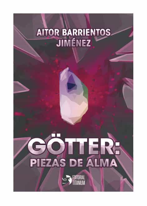 Portada del Libro Gotter: Piezas De Alma de Aitor Barrientos Jimenez - 9788412089929