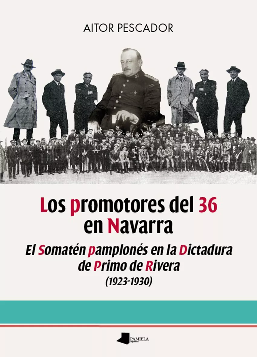 Portada del Libro Los Promotores Del 36. El Somaten Pamplonés En La Dictadura De Pr Imo de Aitor Pescador Medrano - 9788491721611