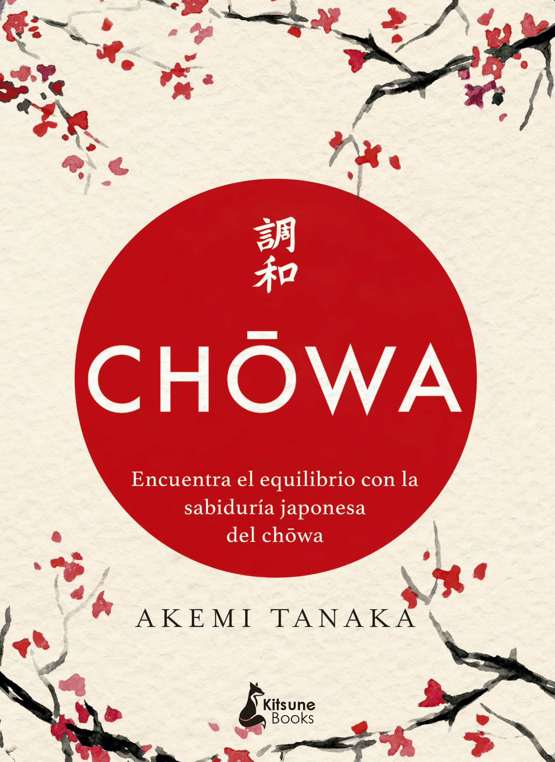 Portada del Libro Chowa. Encuentra El Equilibrio Con La Sabiduría Japonesa Del Chow A de Akemi Tanaka - 9788416788415