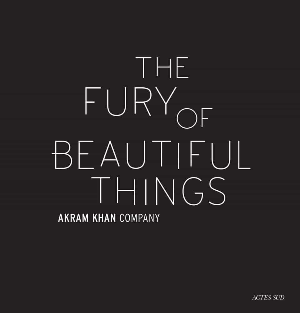 Portada del Libro The Fury Of Beautiful Things: Akram Khan Company de Akram Khan - 9782330130084