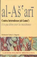 Portada del Libro Contra Heterodoxos (Al-Luma ): O Lo Que Deben Creer Los Musulmane S de Al As Ari - 9788497425223