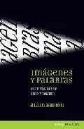 Portada del Libro Imagenes Y Palabras: Escritos Sobre Cine Y Teatro de Alain Badiou - 9789875000896