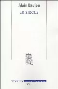 Portada del Libro Le Siecle de Alain Badiou - 9782020579308